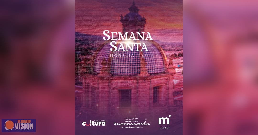 Con orden, disfruta la Semana Santa en Morelia
