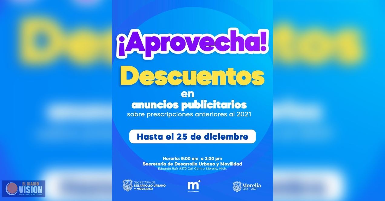 Gobierno de Morelia ofrece descuentos de hasta 100% para regularizar anuncios publicitarios