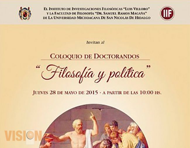 Organizan en la UMSNH, coloquio de doctorandos sobre “Filosofía y Política”