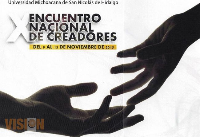 La UMSNH sede del X Encuentro Nacional de Creadores