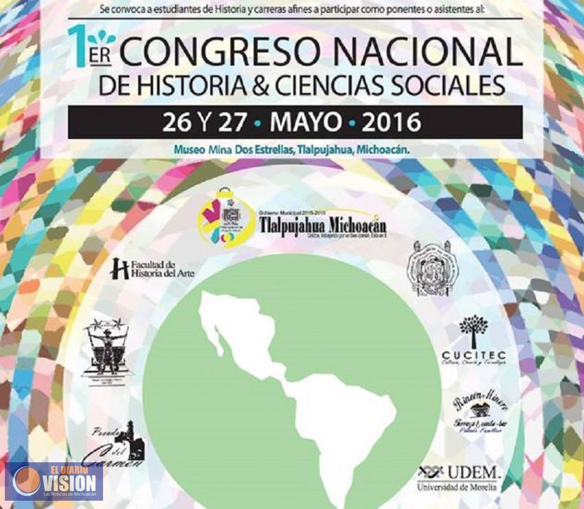 UMSNH invita al Primer Congreso Nacional de Historia y Ciencias Sociales