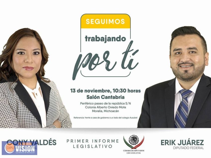 Los diputados federales, Erik Juárez y Cony Valdéz, rendirán Informe