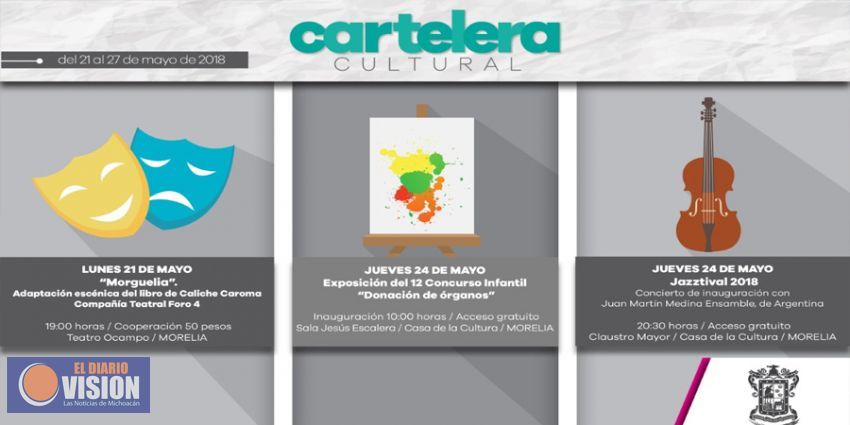 Cartelera Cultural del 21 al 27 de mayo de 2018.