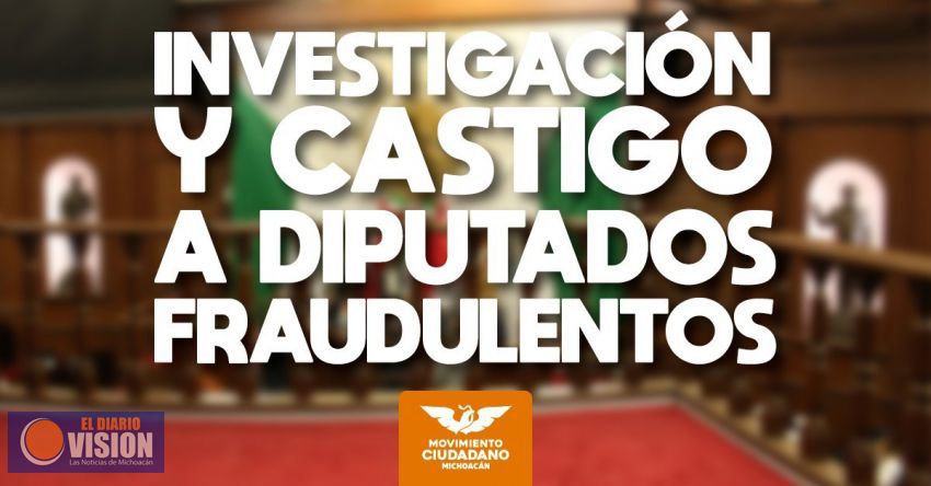 Movimiento Ciudadano exige Juicio Político contra diputados fraudulentos