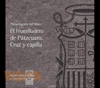 Presentarán libro sobre la obra  arquitectónica  conocida como “El humilladero”, de Pátzcuaro