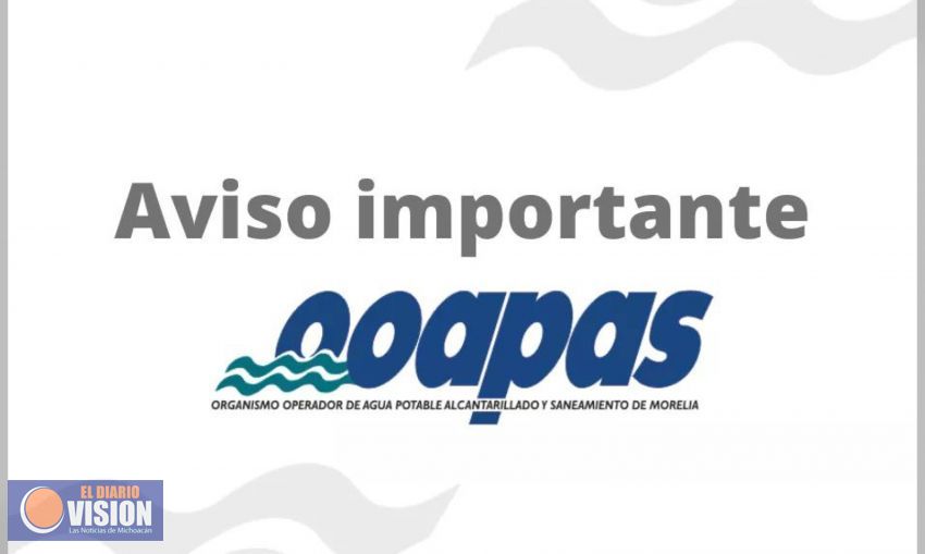 OOAPAS, no abrirá oficinas ni módulos de pago éste miercoles, por día de asueto