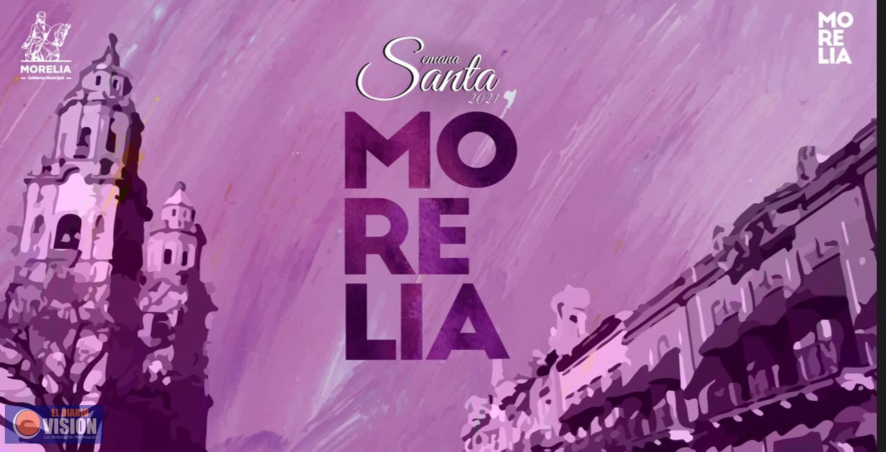 Con actividades turísticas y culturales virtuales, celebrará Gobierno de Morelia Semana Santa