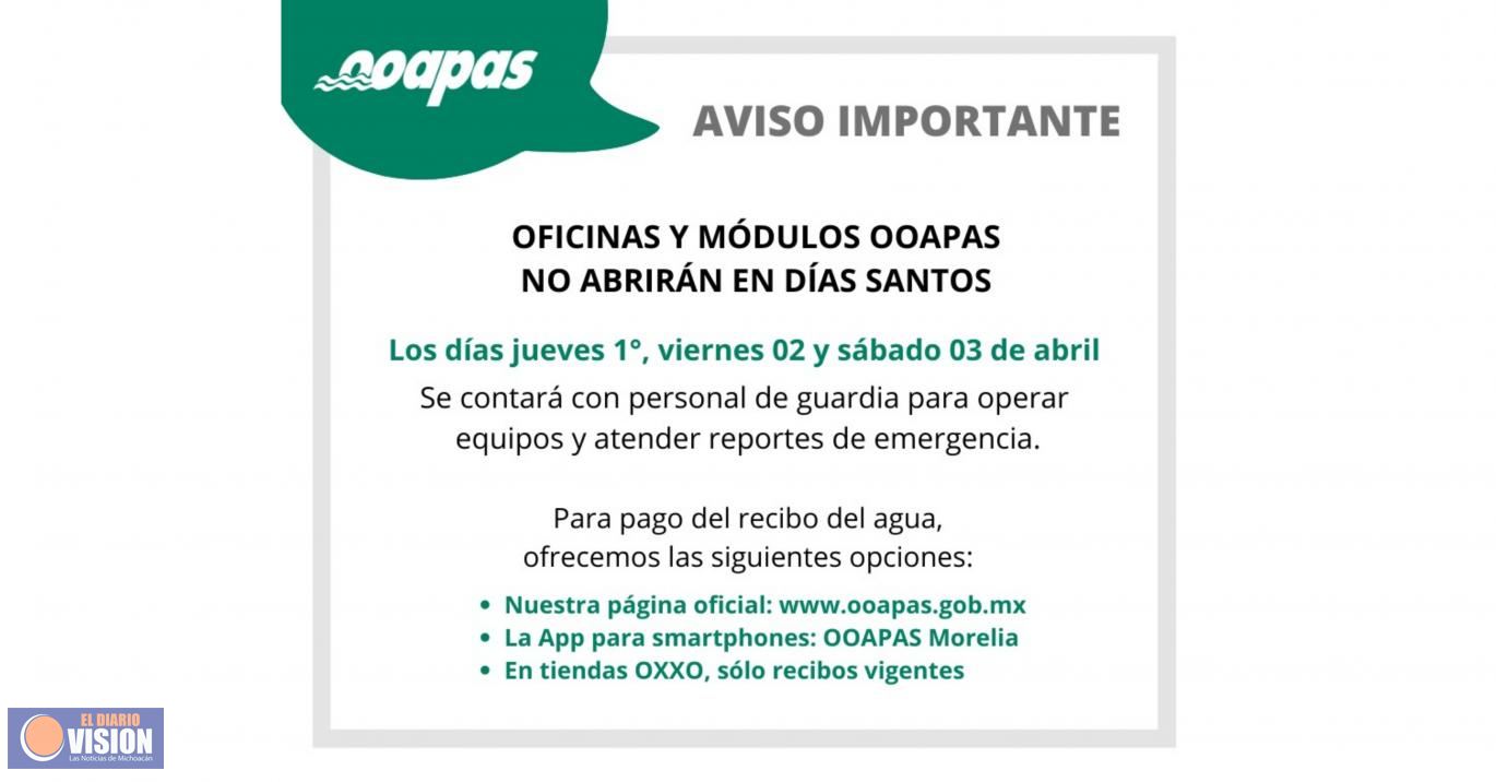 Oficinas y módulos OOAPAS no abrirán en Días Santos